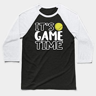 "It's Game Time", Tennis White Baseball T-Shirt